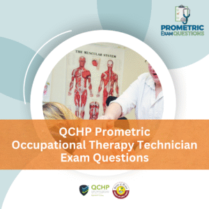 QCHP Prometric Occupational Therapy Technician Exam Questions